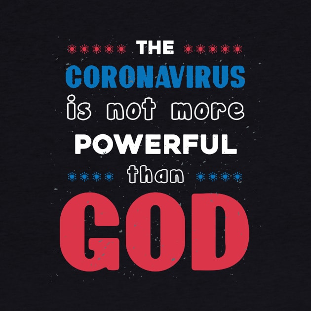 CoronaVirus Is Not More Powerful Than God by Parrot Designs